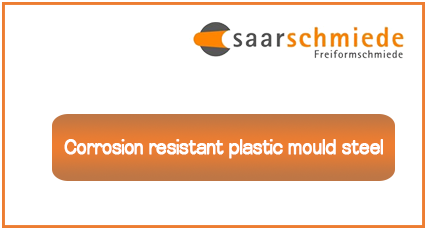 Saar - corrosion resistant plastic mould steel